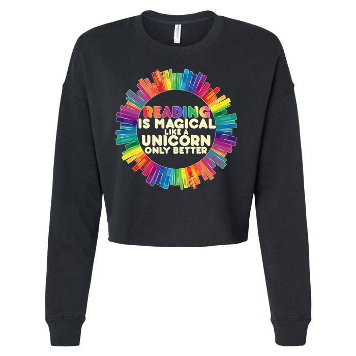 Reading Is Magical Like A Unicorn Only Better Cropped Pullover Crew