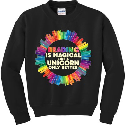 Reading Is Magical Like A Unicorn Only Better Kids Sweatshirt