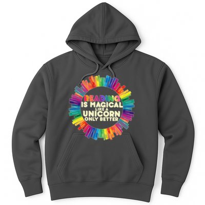 Reading Is Magical Like A Unicorn Only Better Hoodie