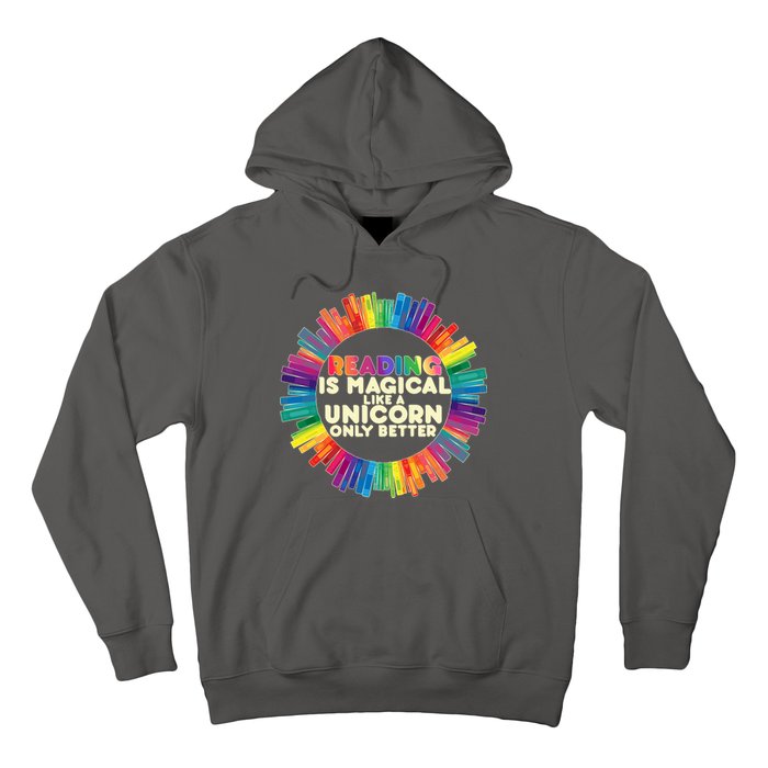 Reading Is Magical Like A Unicorn Only Better Hoodie