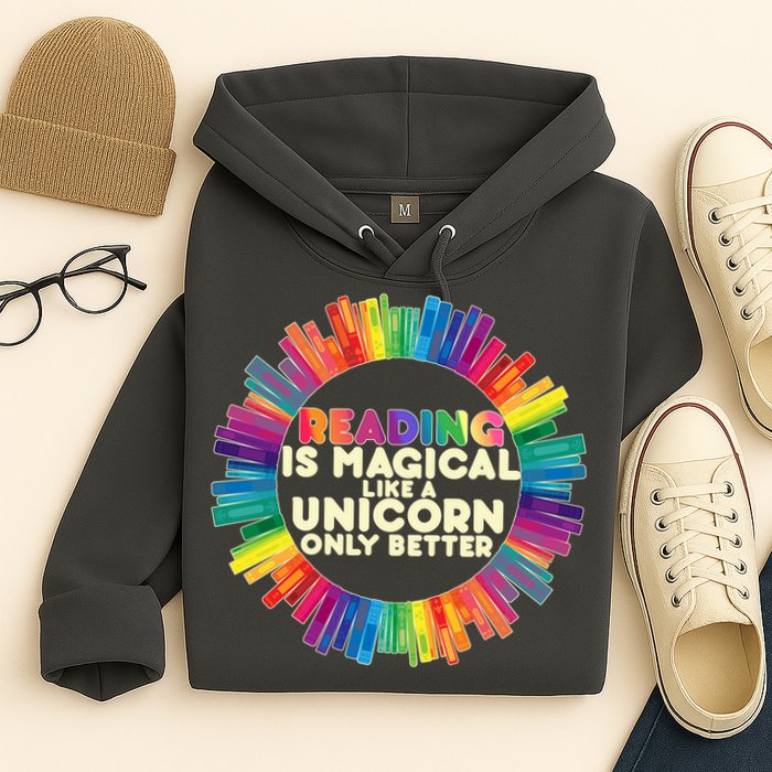 Reading Is Magical Like A Unicorn Only Better Hoodie