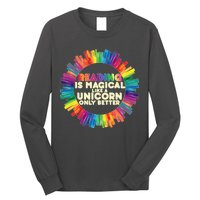 Reading Is Magical Like A Unicorn Only Better Long Sleeve Shirt