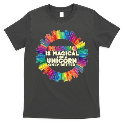 Reading Is Magical Like A Unicorn Only Better T-Shirt
