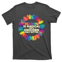 Reading Is Magical Like A Unicorn Only Better T-Shirt