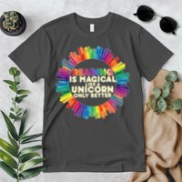 Reading Is Magical Like A Unicorn Only Better Premium T-Shirt