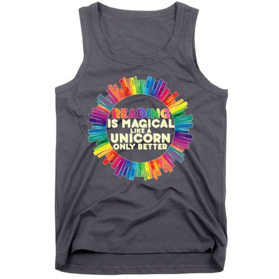 Reading Is Magical Like A Unicorn Only Better Tank Top