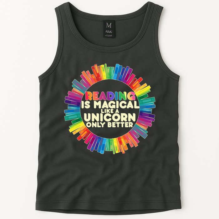 Reading Is Magical Like A Unicorn Only Better Tank Top