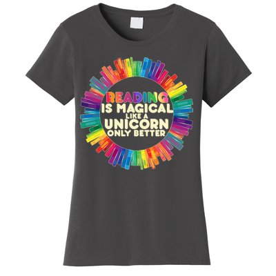 Reading Is Magical Like A Unicorn Only Better Women's T-Shirt