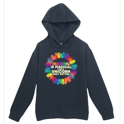 Reading Is Magical Like A Unicorn Only Better Urban Pullover Hoodie