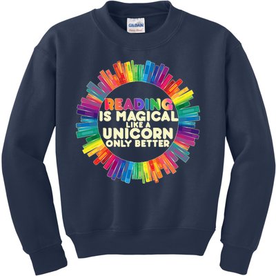 Reading Is Magical Like A Unicorn Only Better Kids Sweatshirt