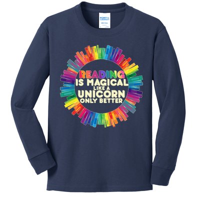 Reading Is Magical Like A Unicorn Only Better Kids Long Sleeve Shirt