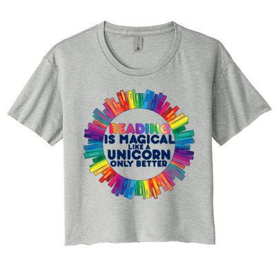 Reading Is Magical Like A Unicorn Only Better Women's Crop Top Tee