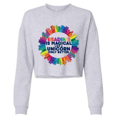 Reading Is Magical Like A Unicorn Only Better Cropped Pullover Crew