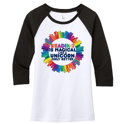 Reading Is Magical Like A Unicorn Only Better Women's Tri-Blend 3/4-Sleeve Raglan Shirt