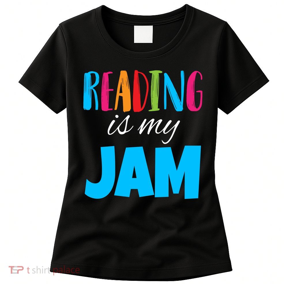 Reading Is My Jam Womens T-Shirt