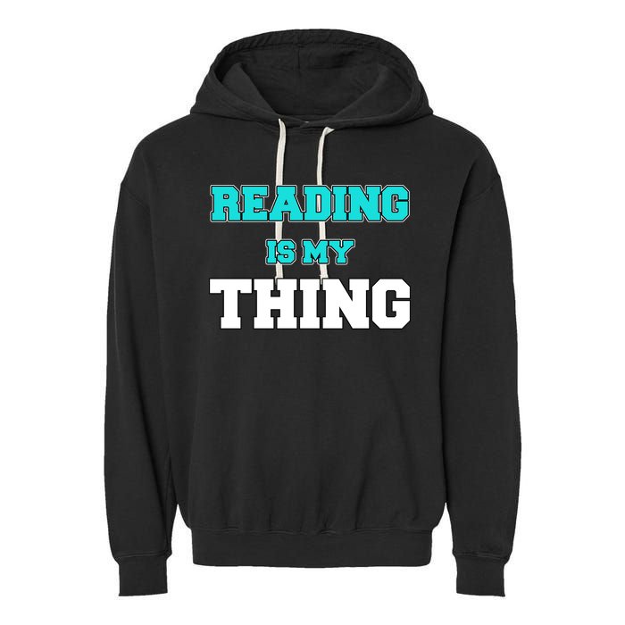 Reading Is My Thing Garment-Dyed Fleece Hoodie