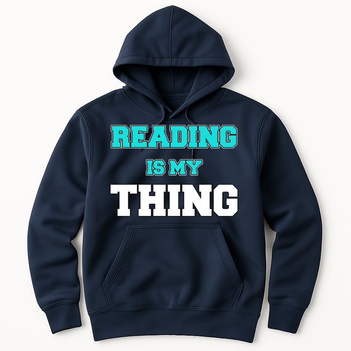 Reading Is My Thing Hoodie