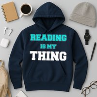 Reading Is My Thing Hoodie