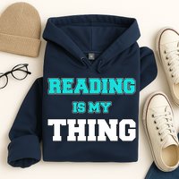 Reading Is My Thing Hoodie