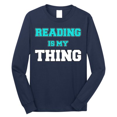 Reading Is My Thing Long Sleeve Shirt