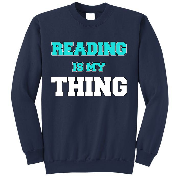 Reading Is My Thing Sweatshirt