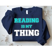 Reading Is My Thing Sweatshirt