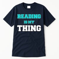 Reading Is My Thing Tall T-Shirt