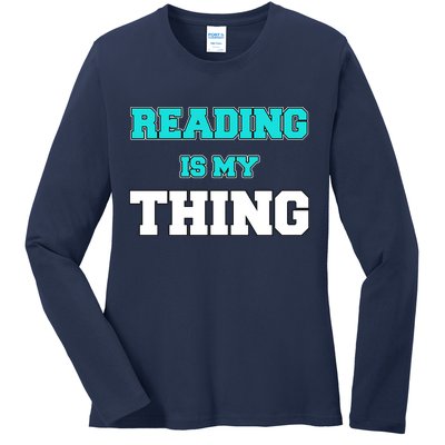 Reading Is My Thing Ladies Long Sleeve Shirt