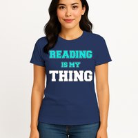 Reading Is My Thing Womens T-Shirt