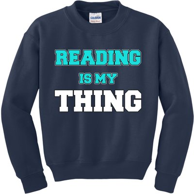 Reading Is My Thing Kids Sweatshirt