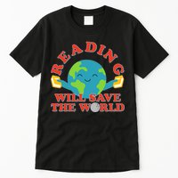 Reading Will Save The World Tall T-Shirt