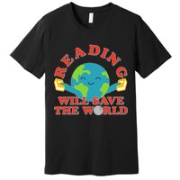 Reading Will Save The World Premium T-Shirt