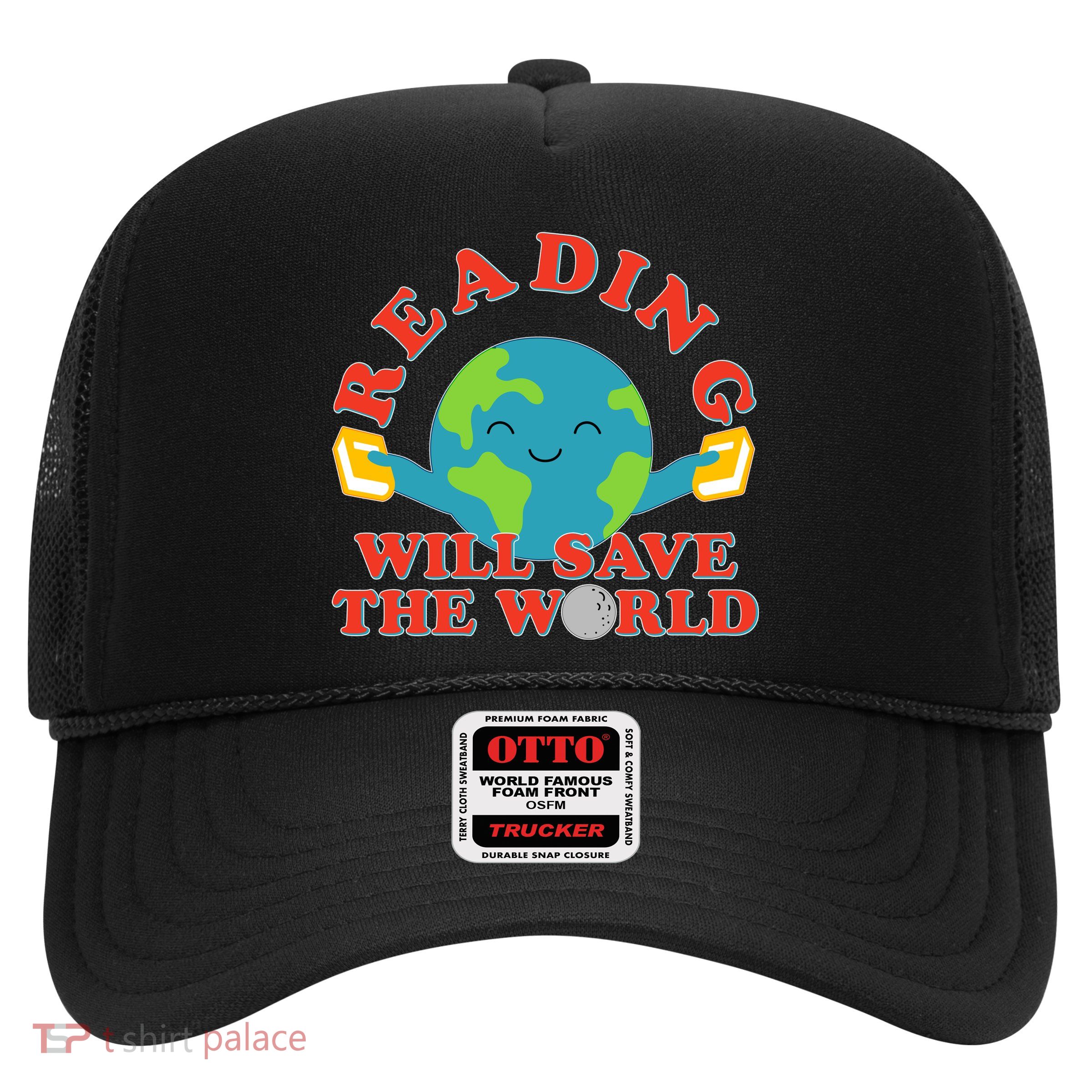 Reading Will Save The World Trucker Hat