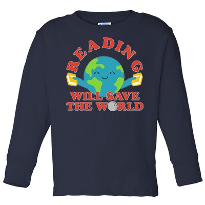 Reading Will Save The World Toddler Long Sleeve Shirt