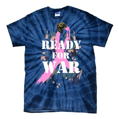 Ready For War Breast Cancer Tie-Dye T-Shirt