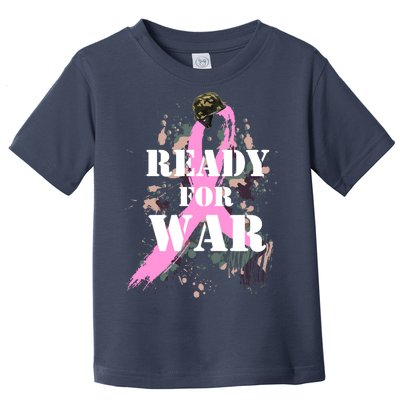 Ready For War Breast Cancer Toddler T-Shirt