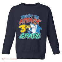 Ready To Attack 3rd Grade Shark Toddler Sweatshirt