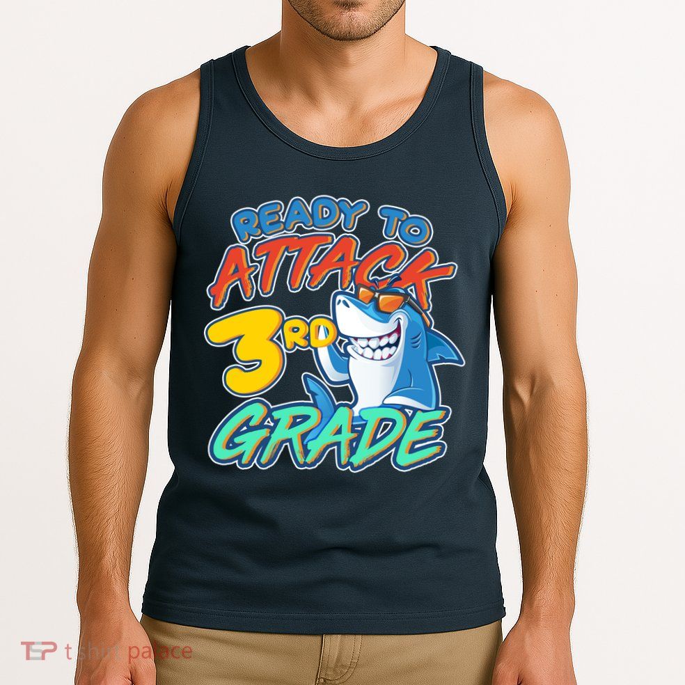 Ready To Attack 3rd Grade Shark Tank Top
