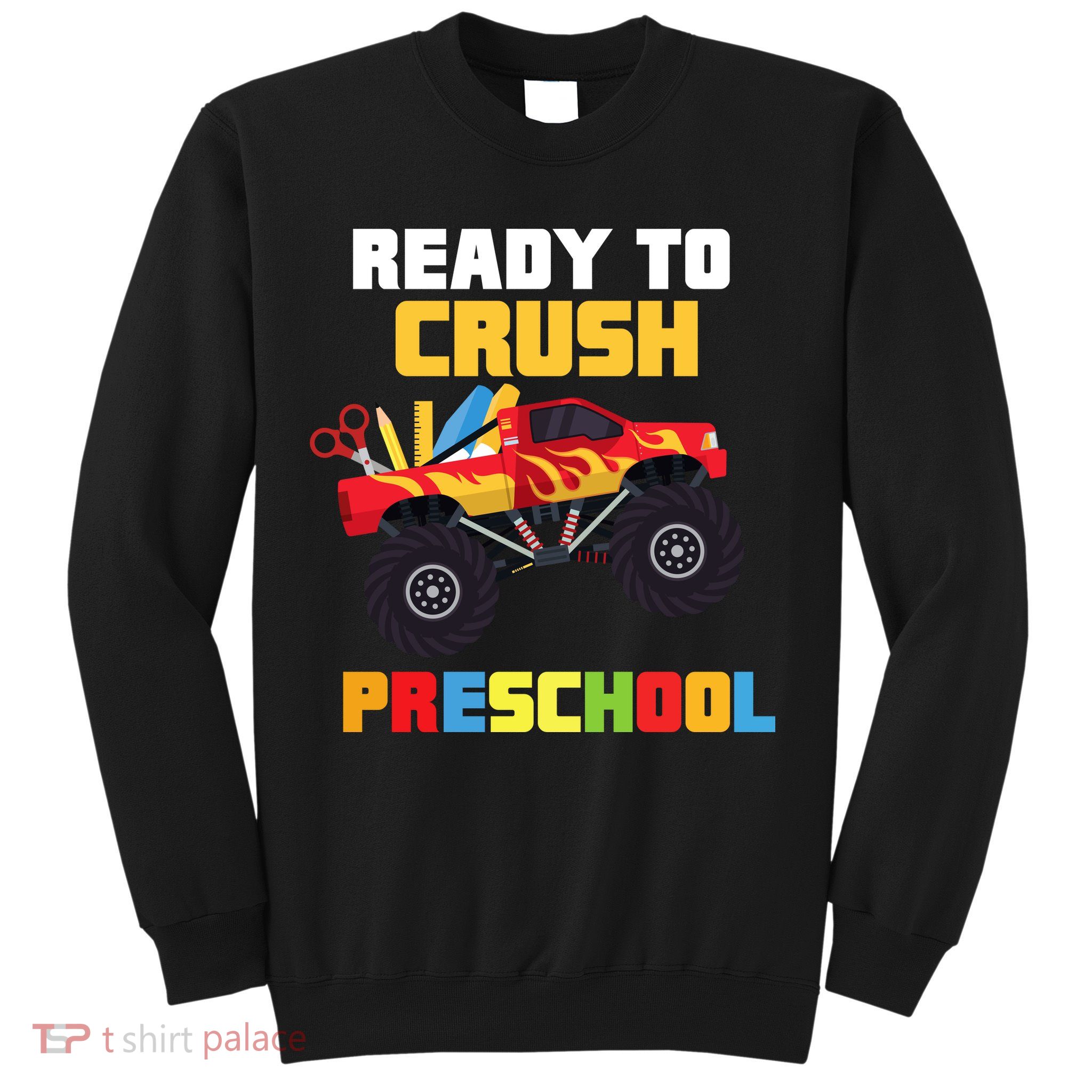 Ready To Crush Preschool Sweatshirt