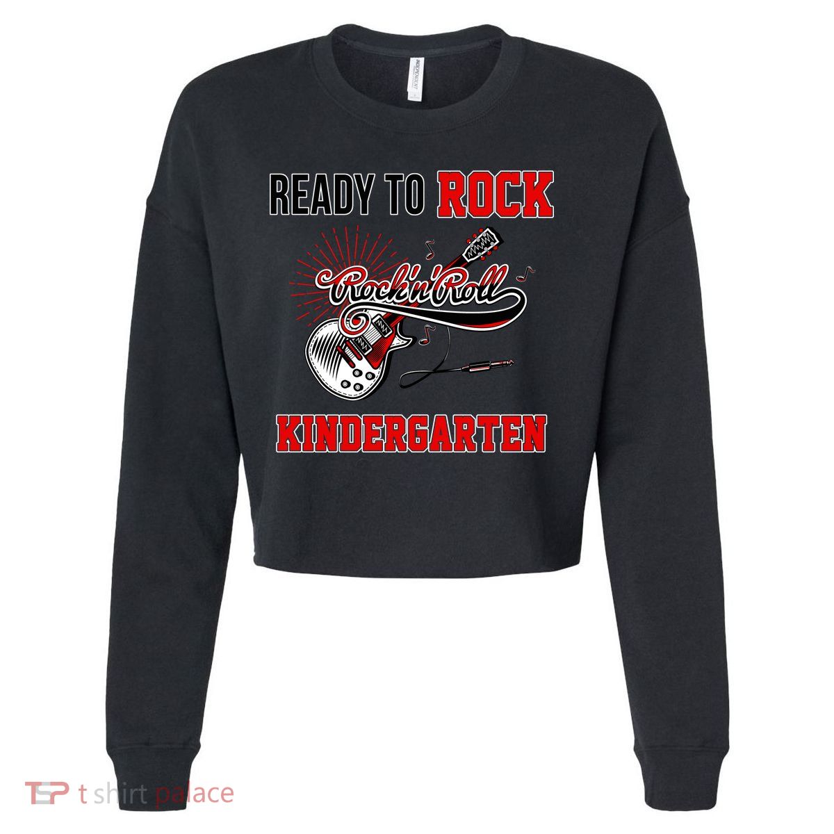 Ready To Rock Kindergarten Cropped Pullover Crew