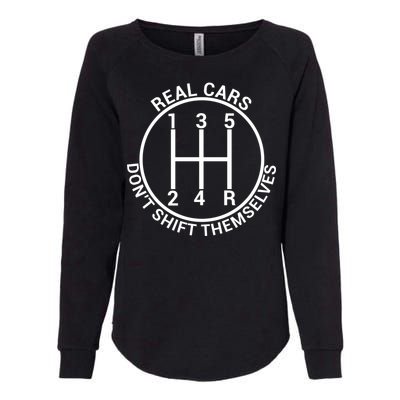 Real Cars Don't Shift Themselves Womens California Wash Sweatshirt