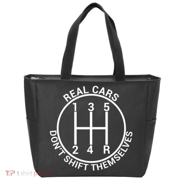 Real Cars Don't Shift Themselves Zip Tote Bag