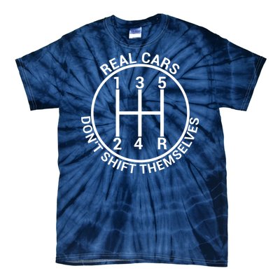 Real Cars Don't Shift Themselves Tie-Dye T-Shirt