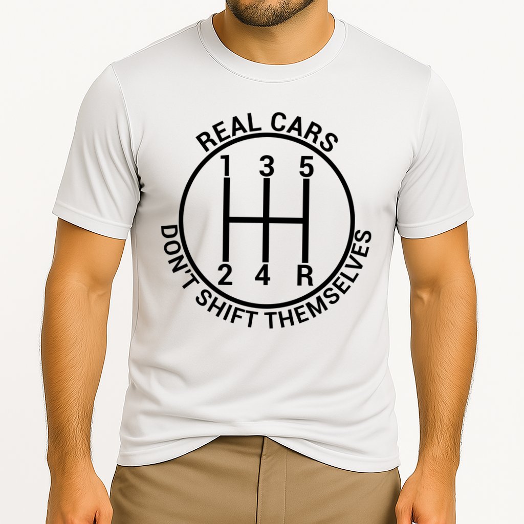Real Cars Don't Shift Themselves Performance Shirt