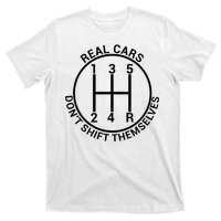 Real Cars Don't Shift Themselves T-Shirt