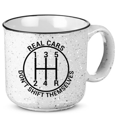 Real Cars Don't Shift Themselves 15oz Campfire Ceramic Mug