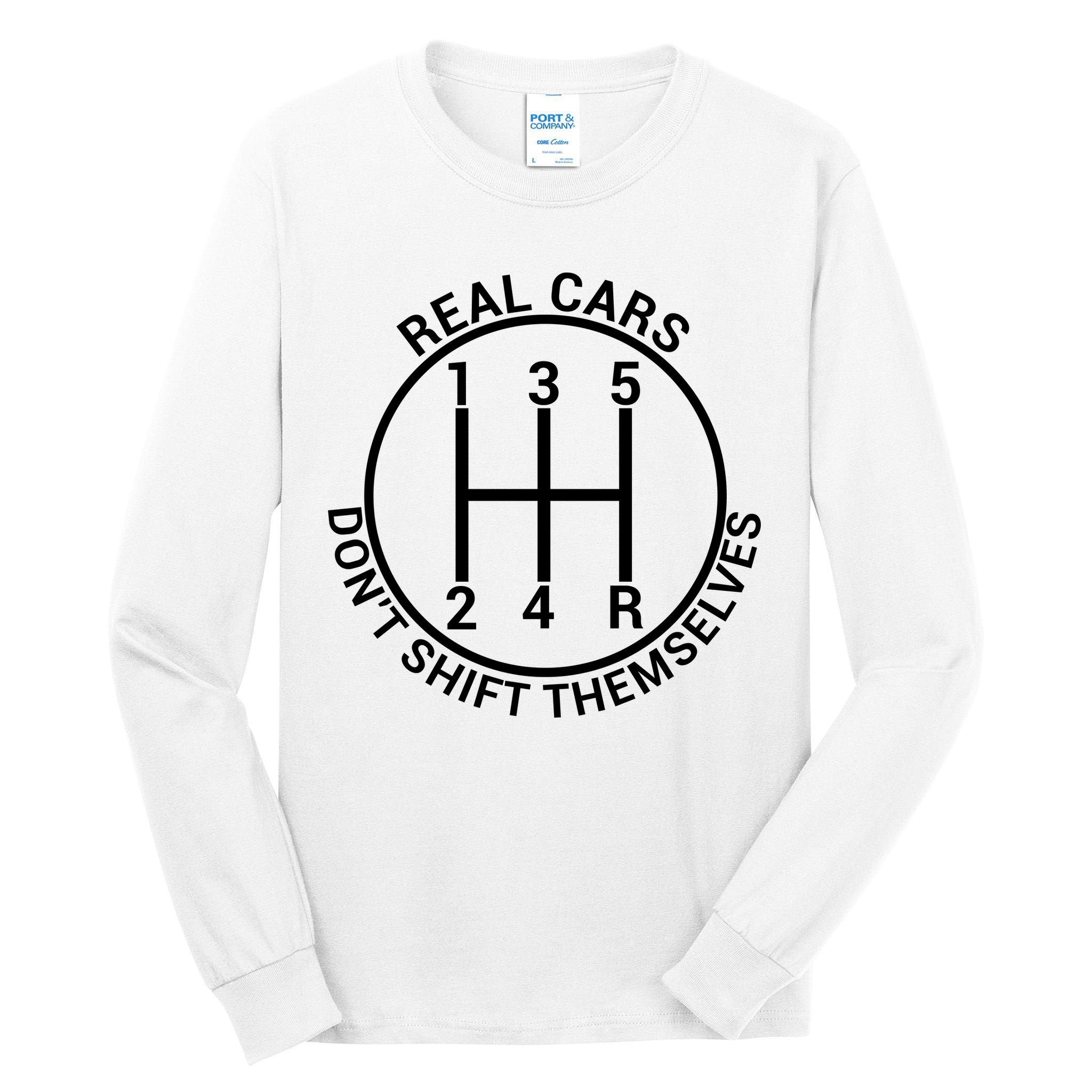 Real Cars Don't Shift Themselves Tall Long Sleeve T-Shirt
