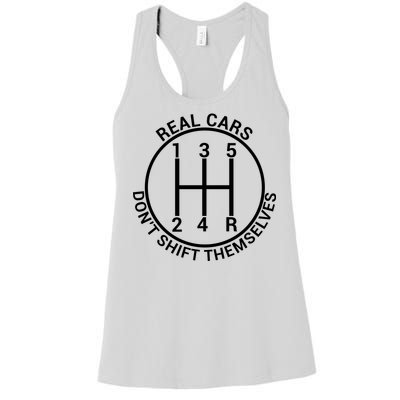 Real Cars Don't Shift Themselves Women's Racerback Tank