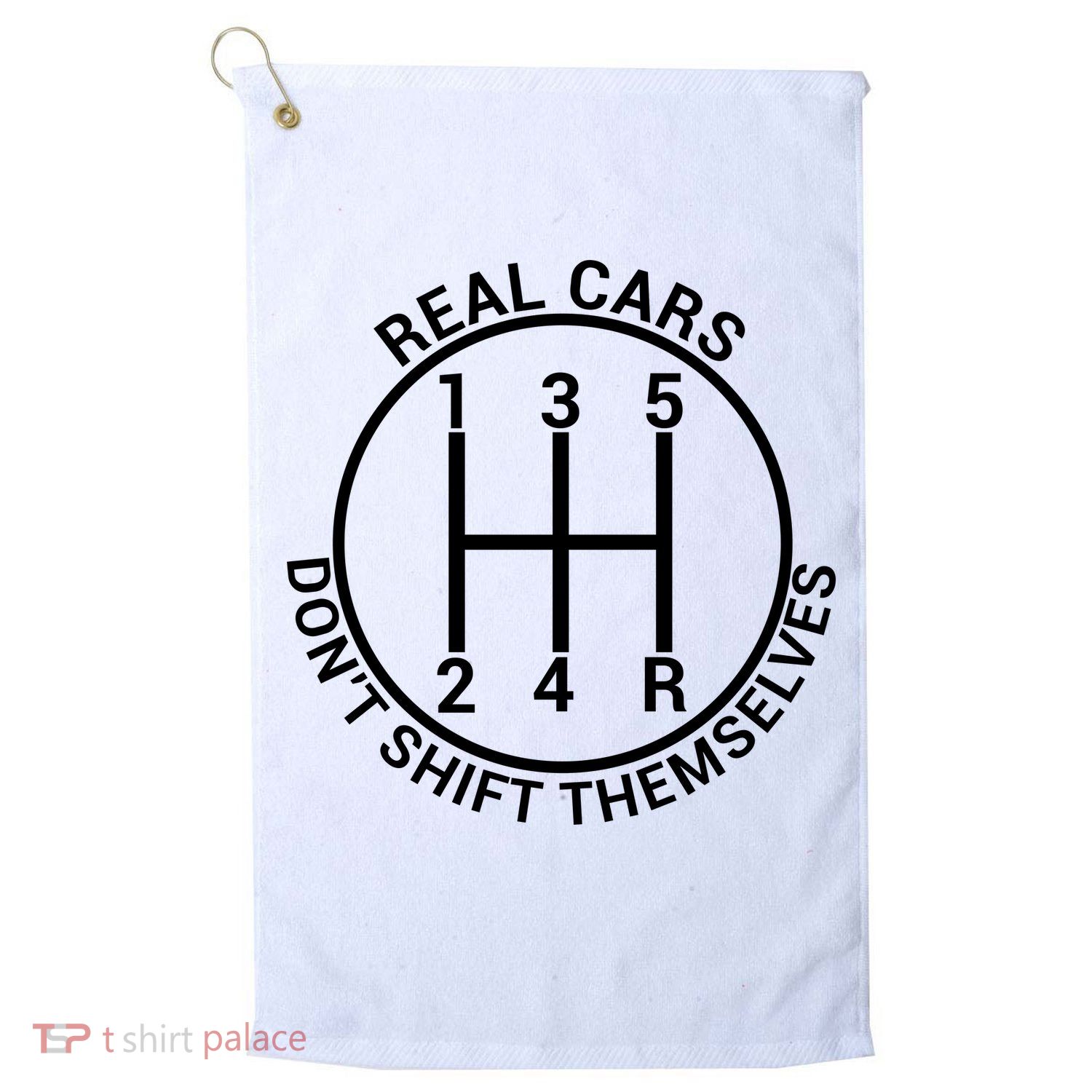 Real Cars Don't Shift Themselves Golf Towel