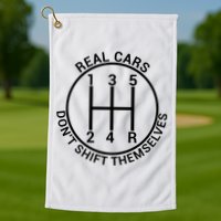 Real Cars Don't Shift Themselves Golf Towel
